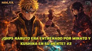¿QHPS Naruto era entrenado por Minato y Kushina en su Mente? #2