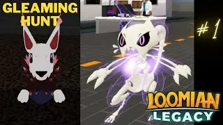Loomian Legacy! Gleaming Hunting! #1