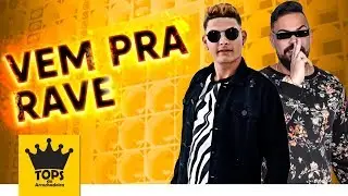 Bonde do Vei e Mc Dig - Vem Pra Rave - M&uacute;sica Nova (Tops da Arrochadeira)