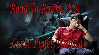 Road to Rank 1 - Curse Piglet (Kalista) ft. Xpecial