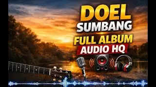 🎵 Doel Sumbang &ndash; Full Album Audio HQ | No Iklan