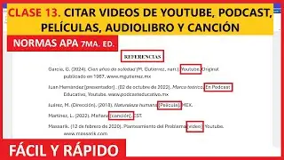 CLASE 13. CITAR VIDEOS de YOUTUBE, PODCAST, PELÍCULA, AUDIOLIBRO, CANCIÓN | NORMAS APA 7ma. ED.