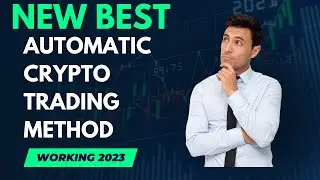 New Automatic Crypto Trading Method! *WORKING 2023*