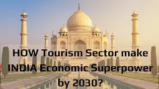 How India's tourism industry will grow at 10% per annum in the next decade | IRA Documentary