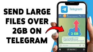 Как отправлять большие файлы размером более 2 ГБ в Telegram | Легко делитесь большими файлами с п...