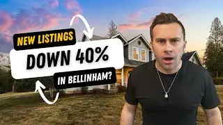New Listings Are Down 40% in Bellingham, WA?