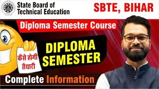 SBTE Bihar | Diploma Semester Course | कैसे करें तैयारी 🤔| Complete Information #sbtebihar #sbteexam