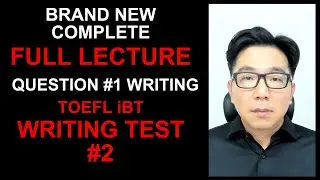 TOEFL SHOW - EP. 75 - FULL LECTURE TOEFL iBT WRITING TEST #2 Question 1 (Q1/ Q2)