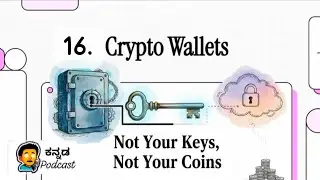 Crypto Wallets | Chapter 16 of Basics of Crypto | Kannada Explainer |