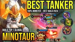 MINOTAUR BEST BUILD 2024 | BUILD TOP 1 GLOBAL MINOTAUR GAMEPLAY | MOBILE LEGENDS✓