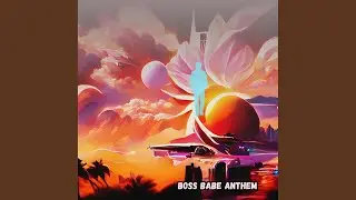 Boss Babe Anthem