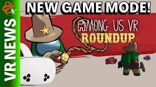 Among Us VR RoundUp NEW GAME MODE | Meta Quest 3 Review & Gameplay