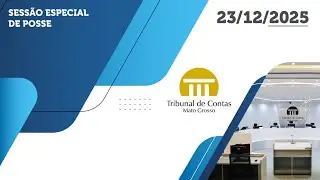TCE-MT - SESSÃO ESPECIAL DE POSSE - 23 DE DEZEMBRO DE 2025