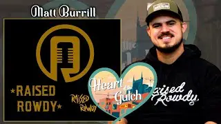 Raised Rowdy | Matt Burrill - Outside of the Round!