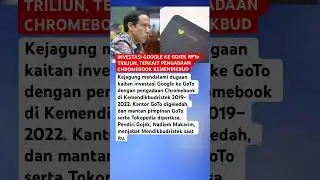 INVESTASI GOOGLE KE GOJEK RP16 TRILIUN, TERKAIT PENGADAAN CHROMEBOOK KEMENDIKBUD