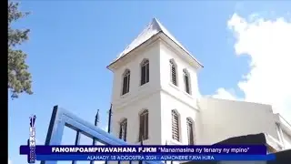 Fotoampivavahana FJKM 18 Aogositra 2024 HJRA Aum&ocirc;nerie Culte FJKM Official Worship Sce &copy;FTV-AFiFaB