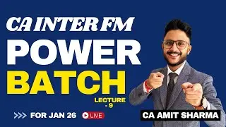 CA Inter COST & FM FREE Power Batch |  DAY- 9 RATIO ANALYSIS  Jan&rsquo;26 | By CA Amit Sharma