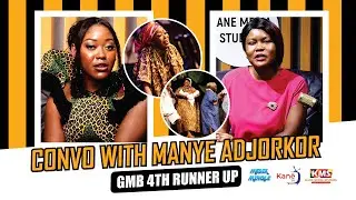CONVO WITH MANYE ADJORKOR- GMB 4TH RUNNER UP