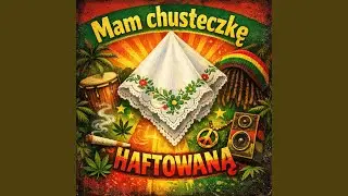 Mam chusteczkę haftowaną