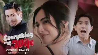 Everything About My Wife OFFICIAL MOVIE TRAILER | Jennylyn Mercado, Dennis Trillo, & Sam Milby