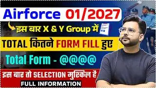 Airforce 1 2027 total Form Filling | Airforce agniveer 1/2027 कितने Form भरे गए By Mayanksir