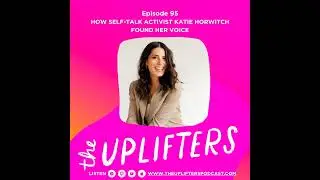 How to Want Yourself with Self-Talk Shifter Katie Horwitch