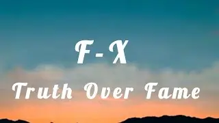 Truth Over Fame (lyrics) song 