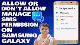 How To Allow/Don't Allow Manage SMS Permission on Samsung Galaxy A55