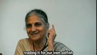 Nature is a gift of God, and we are trading it for our own selfish motive | Sudha Murthy |