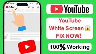 How To Fix YouTube White Screen Problem | YouTube Not Working Issue (2025 Update)