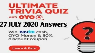 OYO ULTIMATE TRIVIA QUIZ ANSWERS TODAY 27JULY2020/WIN PAYTM CASH,OYO MONEY&50% Discount coupon.