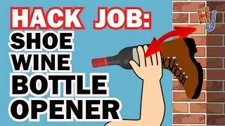 HACK: Shoe Wine Bottle Opener, Hack Job #3