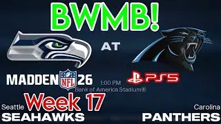 Panthers Madden 26 BWMB CFM Week 17 vs Seahawks! 5 Defensive Interceptions! B Young Throws 5 TDs!