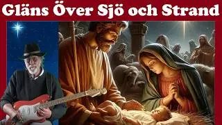 🎸Gl&auml;ns &Ouml;ver Sj&ouml; och Strand - (Star of Bethlehem) - Swedish Christmas song
