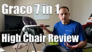 Graco 7 in 1 High Chair Quick Review