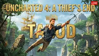 Uncharted 4: A Thief's End | Day 4 | #tazod #uncharted