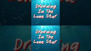 Drowning in the Lone Star #music #song #texas #texasflood