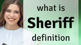 Sheriff &bull; what is SHERIFF definition