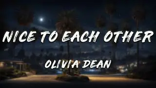 Olivia Dean - Nice To Each Other (Lyrics)