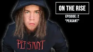 ON THE RISE | EPISODE 2: PEASANT - DETAILED REVIEW! This Brand Is BadA**!!!!!!!!