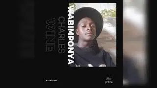 GWE AYABIMPONYA (OFFICIAL AUDIO)- CHARLES WINE 2024