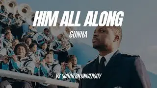 Him All Along- Gunna | Jackson State University