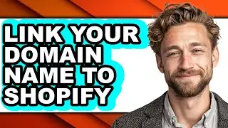 How to Link Your Domain Name to Shopify - Step by Step