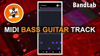 How to make a midi Bass Guitar track in BandLab
