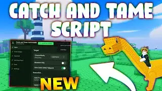 *NEW* Catch And Tame! Script (PASTEBIN 2025) (FIND BEST PETS , AUTO COLLECT CASH , AUTO MYTHIC  )