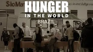Hunger Has Returned to Brazil