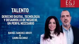 Talento: Derecho digital, tecnología y desarrollo de negocio, un perfil necesario.