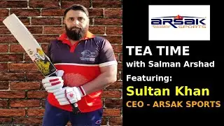 TEA TIME | Cricket Gear Secrets with ARSAK CEO Sultan Khan