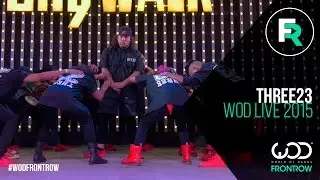 Three 23 | FRONTROW | World of Dance LIVE 2015 | #WODLIVE15