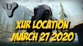 Destiny 2 Season of the Worthy - Xur 11.0 Location - March 27 2020